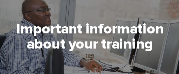 Important information about your training