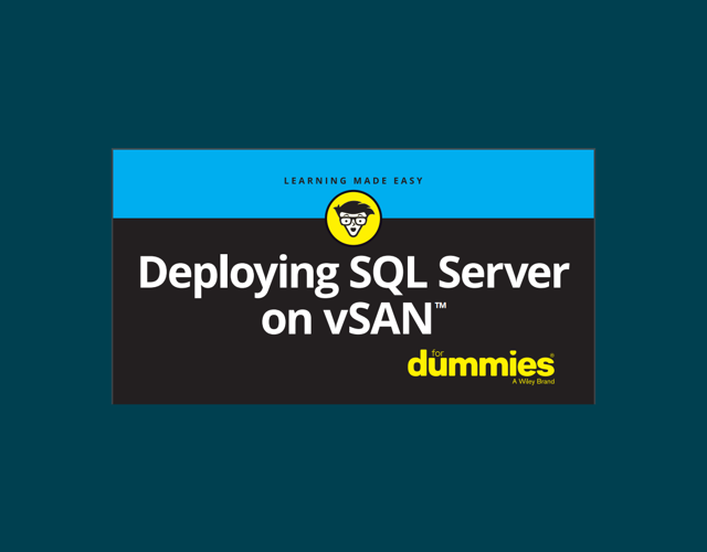 Deploying SQL Server on vSAN for Dummies