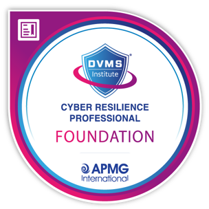 DVMS Cyber Resilience Professional Foundation Certificate